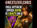 FULL ATTACK SPEED SIVIR ON URF IS CRAZY