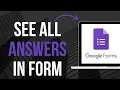 How To See All Answers In Google Forms Quick