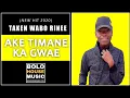 Download Lagu Taken Wabo Rinee - Ake Timane Ka Gwae (Original)