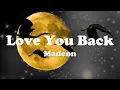 Madeon - Love You Back (Lyrics) 💗♫