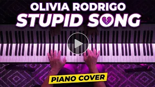 Olivia Rodrigo - stupid song (Piano Cover) | you seem pretty sad for a girl so in love