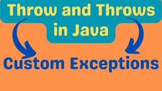Throw and Throws in Java Custom Exceptions in Java