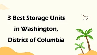 3 Best Storage Units in Washington District of Columbia Storage Facilities