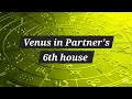 Venus in Partner s 6th house synastry aspect Synastryvenus