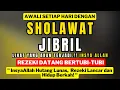 Lagu SHOLAWAT JIBRIL PEMBUKA PINTU REZEKI #sholawatnabi