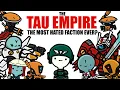 Lagu The Tau Empire: Are they the Worst Faction? | Warhammer 40k Lore