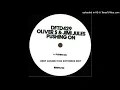 Oliver Dollar & Jimi Jules - Pushing On (Deep Connection Extended Edit)