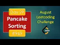 Pancake Sorting Day 29 August LeetCoding Challenge Leetcode 2020