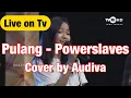 Download Lagu Pulang - Powerslaves ( cover by Audiva n friends ) live on TV