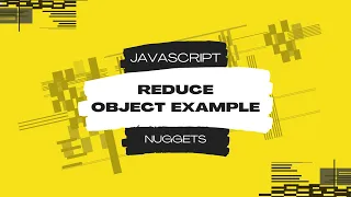 Javascript Nuggets - Reduce object example