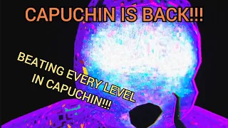 WE BEAT EVERY LEVEL IN CAPUCHIN HORROR MODE