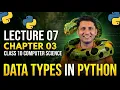 Class 10 Computer Science New Book 2026 Chapter 3 Data Types in Python Lecture 7