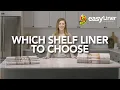 Which EasyLiner Shelf Liner to Choose