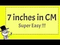 7 inches in cm - SUPER EASY