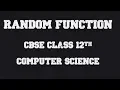 random Function Important Points With Example CBSE Class 12 CS