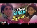 Download Lagu Bin Tere Sanam - Lyrical Video | JHANKAR BEATS | Yaara Dildara | Romantic Songs