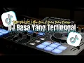 Lagu Dj Rasa Yang Tertinggal | Dj Remix Viral Tiktok Full Bass 2025 💔