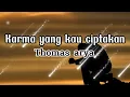 Download Lagu Thomas arya-Karma yang kau ciptakan (lirik lagu),#thomasarya #slowrock #liriklagu