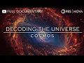 Decoding the Universe: Cosmos | Full Documentary | NOVA | PBS