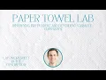 Paper Towel Lab - Identifying Independent and Dependent Variables Constants