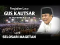 🔴LIVE PENGAJIAN LUCU || GUS KAUTSAR TERBARU 30 NOVEMBER 2025 || DI SELOSARI MAGETAN ( 01 )