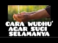 Download Lagu CARA WUDHU AGAR SUCI SELAMANYA