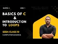 Basics of C language Introduction to Loops in C SEBA Class 10 Computer Science