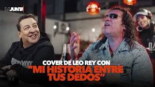 #LaJunta | Entrevista a LEO REY: “LEO CANTA «MI HISTORIA ENTRE TUS DEDOS»”
