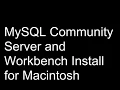 Mac MySQL Community Server and Workbench Install