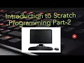 Introduction to scratch programming - Part 2 Types of blocks palette How to make a game