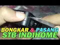 Download Lagu Cara Bongkar Dan Pasang STB Indihome