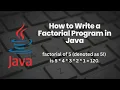 How to Write Factorial Program in Java Easy Step-by-Step Tutorial for Beginners