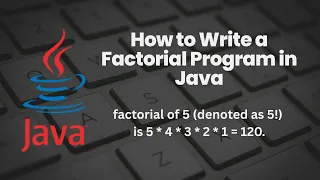 How to Write Factorial Program in Java Easy Step-by-Step Tutorial for Beginners