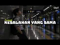 Kesalahan Yang Sama – Kerispatih | Orchestra Version | Cover by Papanana