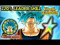 220 LEADER SKILL 100 EZA AGL TRANSFORMING SSB GOKU Dragon Ball Z Dokkan Battle