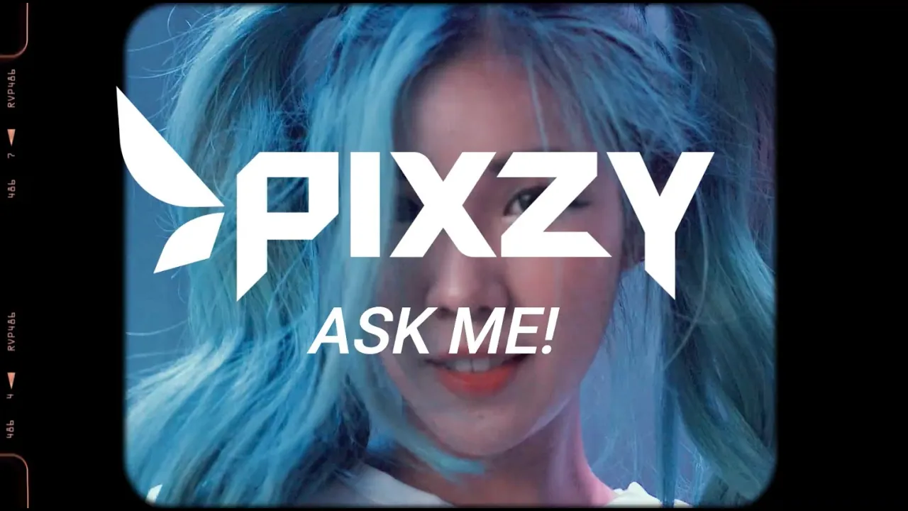 PIXZY - ASK ME!