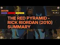 The Red Pyramid - Rick Riordan 2010 Summary The Kane Chronicles