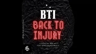lavera da deejay back to injury feat gino uzokdlalela official audio