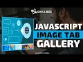 JavaScript Image Tab Gallery Bangla JavaScript Tutorial