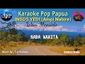 Lagu KARAOKE POP PAPUA - INSOS YEDI - WEM MEOSIDO - AMPI NABIRE - LADA PAPUA- Nada Wanita