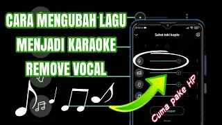 Download Cara Mengubah Lagu Menjadi Karaoke Di HP - Tutorial Menghapus Vocal Lagu MP3