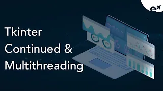 Tkinter Continued And Multithreading ExcelR