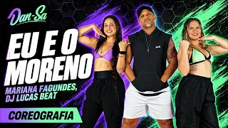 Eu e o Moreno - Mariana Fagundes, DJ Lucas Beat - Dan-Sa / Daniel Saboya (Coreografia)