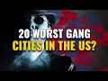 20 Worst Gang Cities in the United States