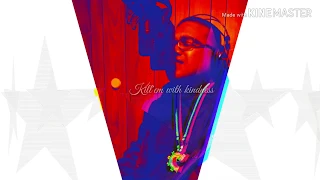 Kill Em With Kindness Biggmakk 