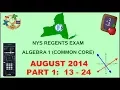 NYS Algebra 1 Common Core August 2014 Regents Exam Part 1 s 13-24 ANSWERS