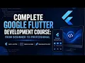 Complete Google Flutter Development Course From Beginner to Professional