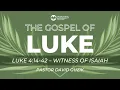 Luke 4 14-42 - Witness Of Isaiah