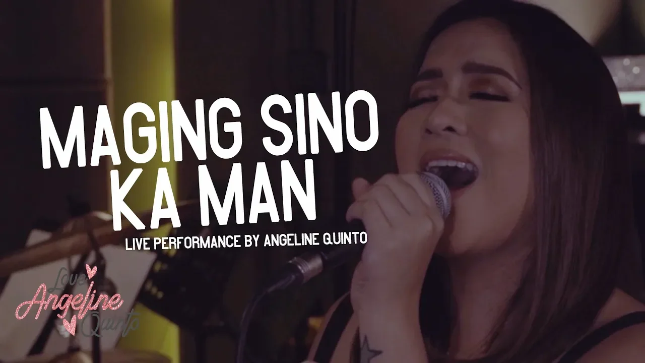 Maging Sino Ka Man (Live Performance) | Angeline Quinto