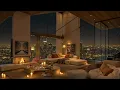 Chill Night Jazz Vibes 🌃 Cozy Apartment with Relaxing Piano Jazz for Stress Relief & Deep Sleep